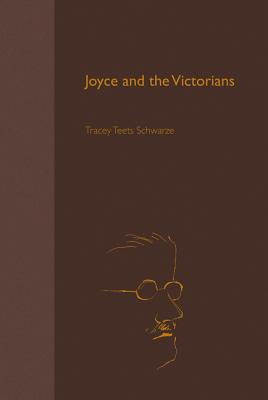 Joyce and the Victorians (Florida James Joyce)