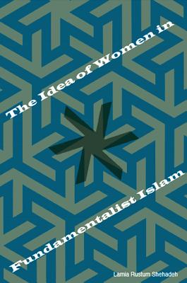 THE IDEA OF WOMEN IN FUNDAMENTALIST ISLAM