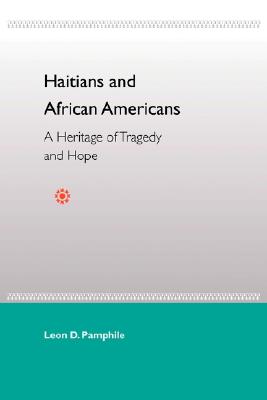 Image for HAITIANS AND AFRICAN AMERICANS: A HERITAGE OF TRAGEDY AND HOPE HAITIANS AND AFRICAN AMERICANS: A HERITAGE OF TRAGEDY AND HOPE