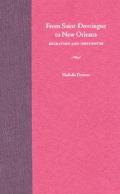 FROM SAINT-DOMINGUE TO NEW ORLEANS: MIGRATION AND INFLUENCES (SOUTHERN DISSENT)