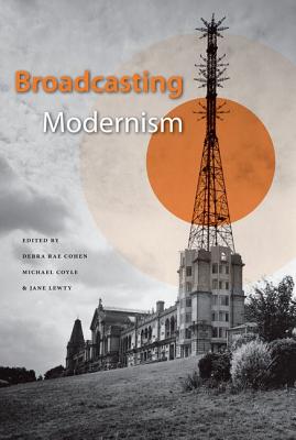 Image for BROADCASTING MODERNISM BROADCASTING MODERNISM