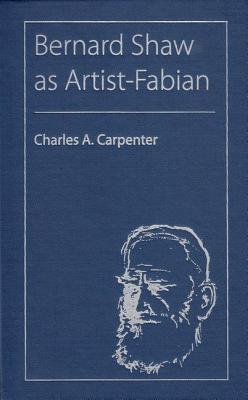 BERNARD SHAW AS ARTIST-FABIAN (FLORIDA BERNARD SHAW)