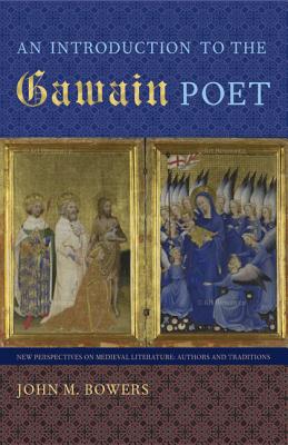 Image for AN INTRODUCTION TO THE GAWAIN POET AN INTRODUCTION TO THE GAWAIN POET