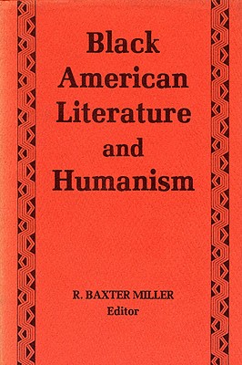 BLACK AMERICAN LITERATURE AND HUMANISM