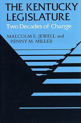 The Kentucky Legislature: Two Decades of Change