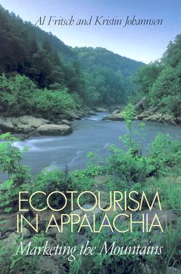 Ecotourism in Appalachia: Marketing the Mountains