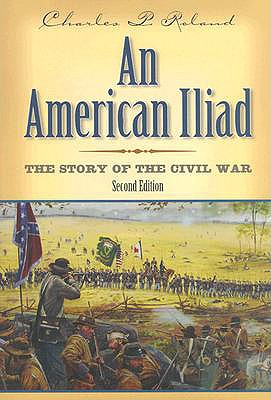 An American Iliad: The Story of the Civil War