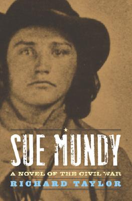 SUE MUNDY: A NOVEL OF THE CIVIL WAR (KENTUCKY VOICES)