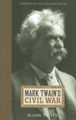 MARK TWAIN'S CIVIL WAR