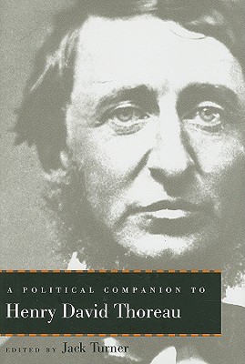 POLITICAL COMPANION TO HENRY DAVID THOREAU (POLITICAL COMPANIONS TO GREAT AMERICAN AUTHORS)