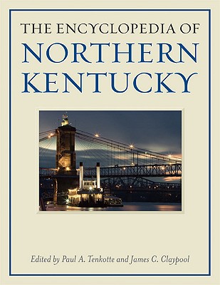 ENCYCLOPEDIA OF NORTHERN KENTUCKY