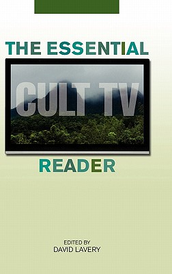The Essential Cult TV Reader (Essential Reader Contemporary Media and Culture)
