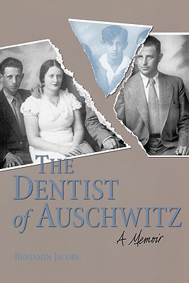 DENTIST OF AUSCHWITZ: A MEMOIR