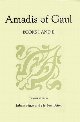 Amadis of Gaul, Books I and II (Studies in Romance Languages)
