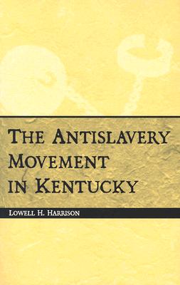 ANTISLAVERY MOVEMENT IN KENTUCKY