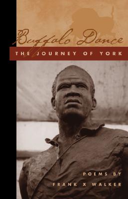 Buffalo Dance: The Journey of York (Kentucky Voices)