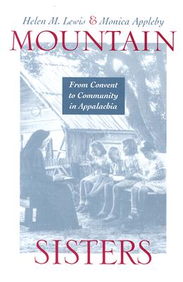 Mountain Sisters: From Convent to Community in Appalachia