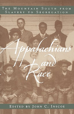 Image for Appalachians and Race: The Mountain South from Slavery to Segregation