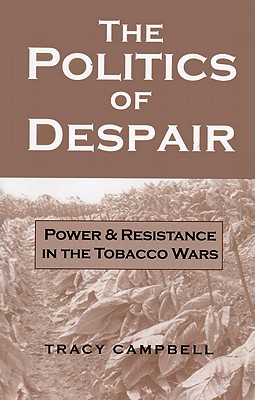 The Politics of Despair: Power and Resistance in the Tobacco Wars