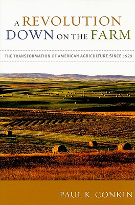 A Revolution Down on the Farm: The Transformation of American Agriculture since 1929