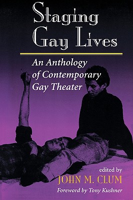 Image for Staging Gay Lives: An Anthology of Contemporary Gay Theater