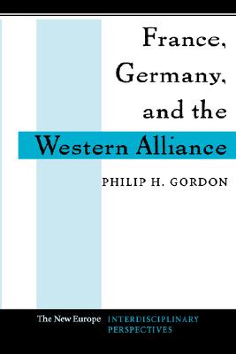 Image for France, Germany, and the Western Alliancetern Alliance France, Germany, and the Western Alliancetern Alliance