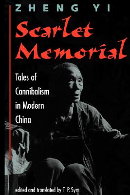 Scarlet Memorial: Tales Of Cannibalism In Modern China