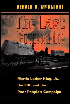 The Last Crusade: Martin Luther King Jr., The Fbi, And The Poor People's Campaign