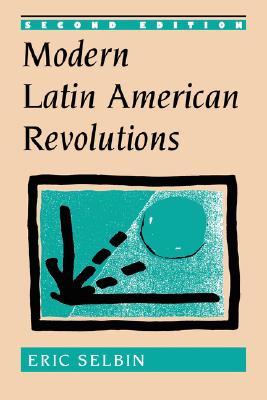 Modern Latin American Revolutions: Second Edition