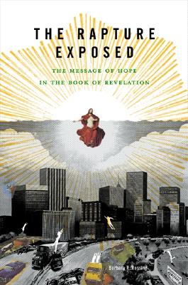 Rapture Exposed: The Message of Hope in teh Book of Revelations