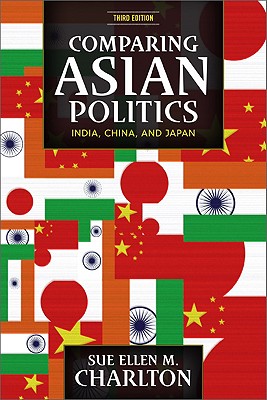 Comparing Asian Politics: India, China, and Japan