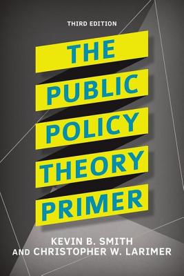 Image for The Public Policy Theory Primer The Public Policy Theory Primer