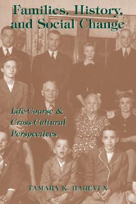 Families, History and Social Change Life Course & Cross-Cultural Perspectives