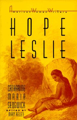 Image for Hope Leslie: Or, Early Times in the Massachusetts (American Women Writers)