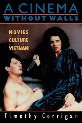 A Cinema Without Walls: Movies and Culture after Vietnam