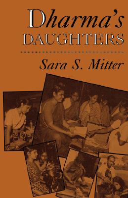 Dharma's Daughters: Contemporary Indian Women and Hindu Culture