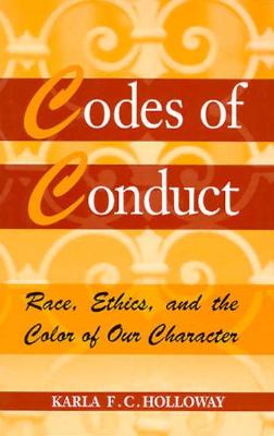 Codes of Conduct: Race, Ethics, and the Color of Our Character