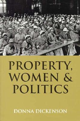 Image for Property, Women, and Politics: Subjects or Objects?