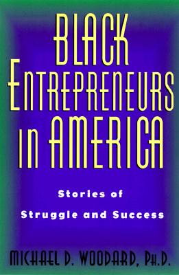 Black Entrepreneurs in America: Stories of Struggle and Success