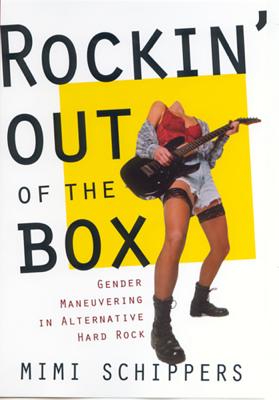 Rockin' out of the Box:Gender Maneuvering in Alternative Hard Rock