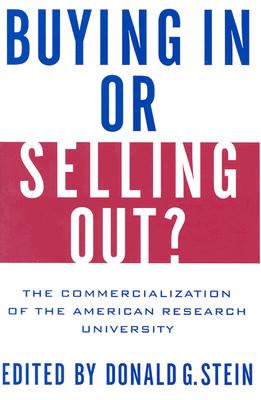Image for Buying In or Selling Out?: The Commercialization of the American Research University