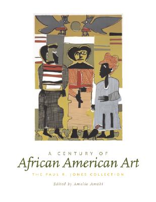 Image for A Century of African American Art: The Paul R. Jones Collection