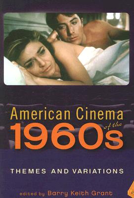 Image for American Cinema of the 1960s: Themes and Variations (Screen Decades: American Culture/American Cinema)