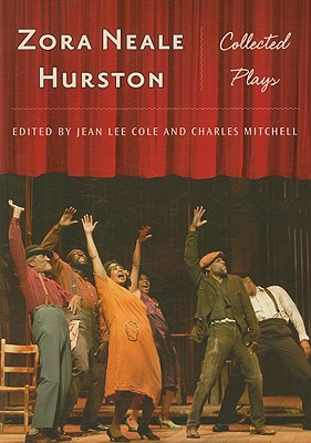 Zora Neale Hurston: Collected Plays (Multi-Ethnic Literatures of the Americas)