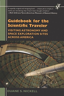 Guidebook for the Scientific Traveler: Visiting Astronomy and Space Exploration Sites across America