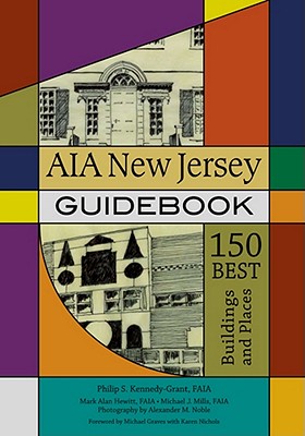 AIA New Jersey Guidebook: 150 Best Buildings and Places (Rivergate Books (Paperback))