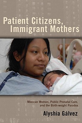 Patient Citizens, Immigrant Mothers: Mexican Women