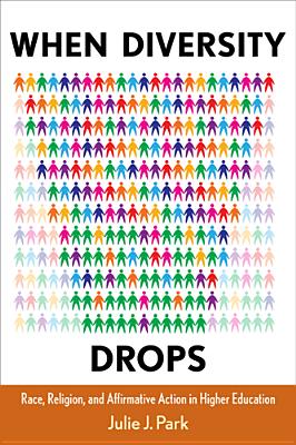 When Diversity Drops: Race, Religion, and Affirmative Action in Higher Education