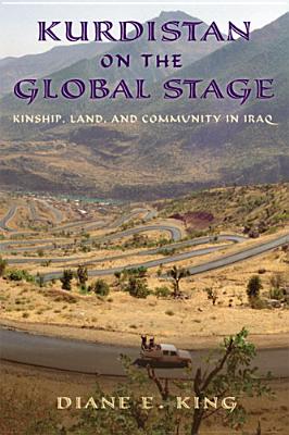 Image for Kurdistan on the Global Stage: Kinship, Land, and Community in Iraq Kurdistan on the Global Stage: Kinship, Land, and Community in Iraq