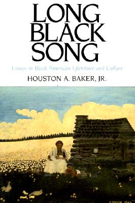 Long Black Song: Essays in Black American Literature and Culture Image for Long Black Song: Essays in Black American Literature and Culture